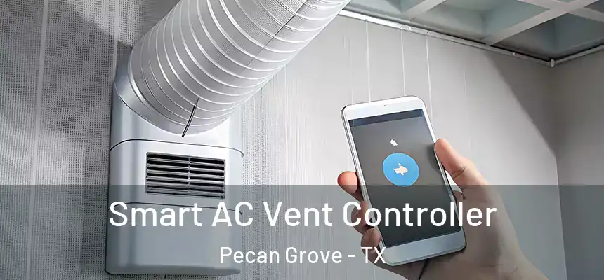 Smart AC Vent Controller Pecan Grove - TX